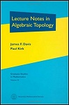 Lecture Notes in Algebraic Topology by James Davis, Paul Kirk